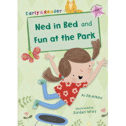 Ned in Bed and Fun at the Park: (Pink Early Reader)