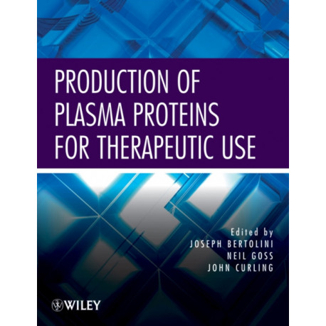 Production of Plasma Proteins for Therapeutic Use