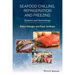 Seafood Chilling, Refrigeration and Freezing: Science and Technology