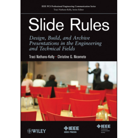 Slide Rules: Design, Build, and Archive Presentations in the Engineering and Technical Fields