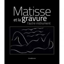 Matisse et la Gravure: The Other Instrument