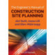 The Engineer's Manual of Construction Site Planning