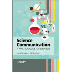 Science Communication: A Practical Guide for Scientists