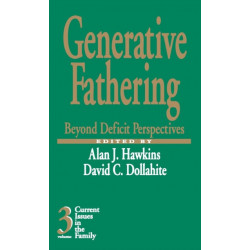 Generative Fathering: Beyond Deficit Perspectives