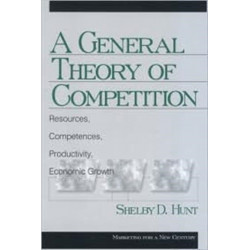 A General Theory of Competition: Resources, Competences, Productivity, Economic Growth