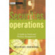 Securities Operations: A Guide to Trade and Position Management