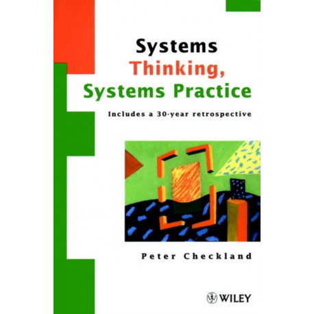 Systems Thinking, Systems Practice: Includes a 30-Year Retrospective
