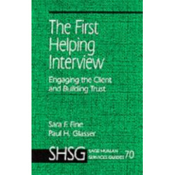 The First Helping Interview: Engaging the Client and Building Trust