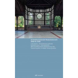 Lower Austria: The Architectural Landscape 1848 to 1918