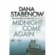 Midnight Come Again