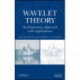 Wavelet Theory: An Elementary Approach with Applications