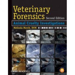 Veterinary Forensics: Animal Cruelty Investigations