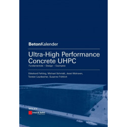 Ultra-High Performance Concrete UHPC: Fundamentals, Design, Examples
