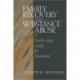 Family Recovery and Substance Abuse: A Twelve-Step Guide for Treatment