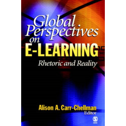 Global Perspectives on E-Learning: Rhetoric and Reality