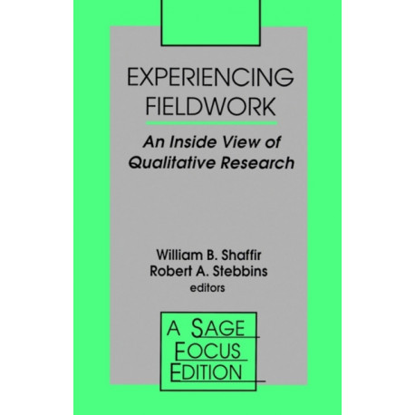 Experiencing Fieldwork: An Inside View of Qualitative Research