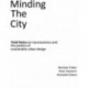 Minding the City: Field notes on meaning in performative urban space