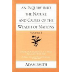 Inquiry into the Nature & Causes of the Wealth of Nations, Volume 1
