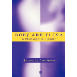 Body and Flesh: A Philosophical Reader
