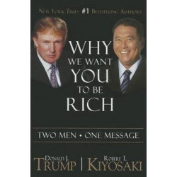 Why We Want You To Be Rich: Two Men  One Message