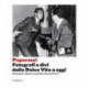 Paparazzi: Photographers and Stars: From the Dolce Vita to the Present