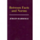 Between Facts and Norms: Contributions to a Discourse Theory of Law and Democracy