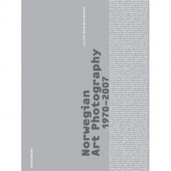 Norwegian Art Photography: 1970-2007