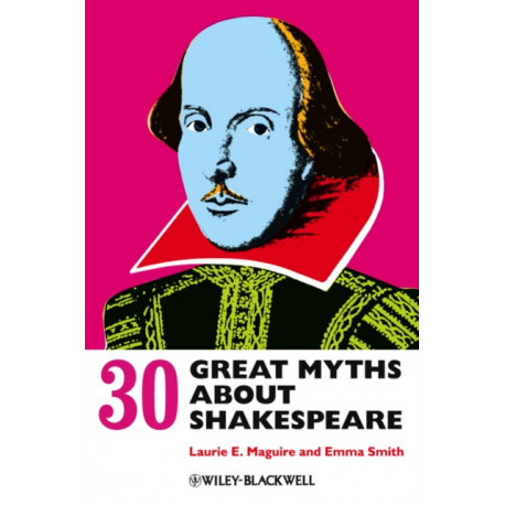 30 Great Myths about Shakespeare
