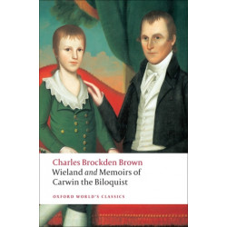 Wieland- or The Transformation, and Memoirs of Carwin, The Biloquist