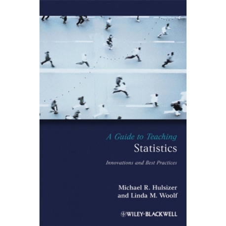 A Guide to Teaching Statistics: Innovations and Best Practices
