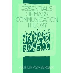 Essentials of Mass Communication Theory
