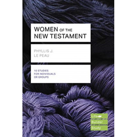 Women of the New Testament (Lifebuilder Study Guides)