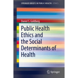Public Health Ethics and the Social Determinants of Health