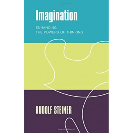 Imagination: Enhancing the Powers of Thinking