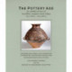 The Pottery Age: An Appreciation of Neolithic Ceramics from China Circa 7000 bc - Circa 1000 bc