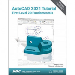 AutoCAD 2021 Tutorial First Level 2D Fundamentals