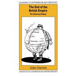 The End of the British Empire: The Historical Debate