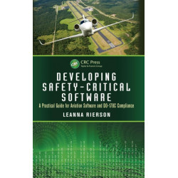Developing Safety-Critical Software: A Practical Guide for Aviation Software and DO-178C Compliance