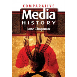 Comparative Media History: An Introduction: 1789 to the Present