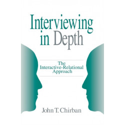 Interviewing in Depth: The Interactive-Relational Approach