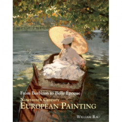 Nineteenth-Century European Painting: From Barbizon to Belle Epoque