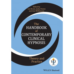 The Handbook of Contemporary Clinical Hypnosis: Theory and Practice