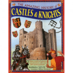 Amazing History of Castles & Knights