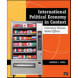International Political Economy in Context: Individual Choices, Global Effects