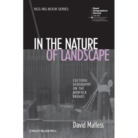 In the Nature of Landscape: Cultural Geography on the Norfolk Broads