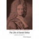 The Life of Daniel Defoe: A Critical Biography