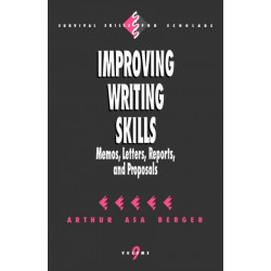 Improving Writing Skills: Memos, Letters, Reports, and Proposals