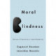 Moral Blindness: The Loss of Sensitivity in Liquid Modernity