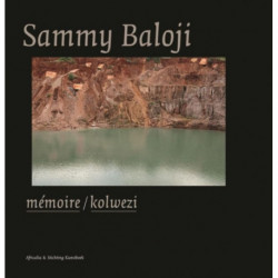 Sammy Baloji: Memoire/Kolwezi