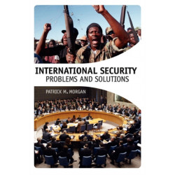 International Security: Problems and Solutions